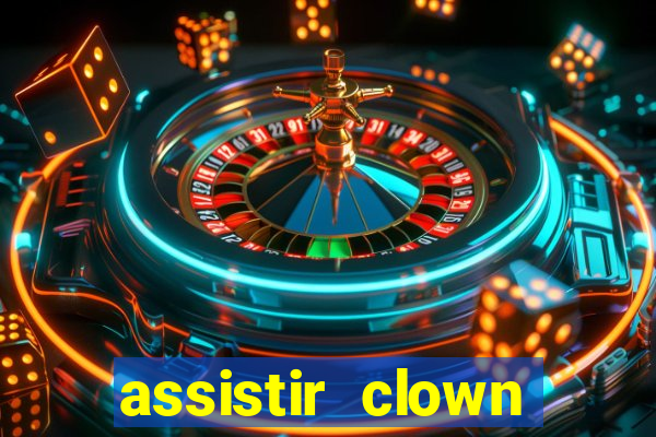 assistir clown (2014 dublado mega filmes)